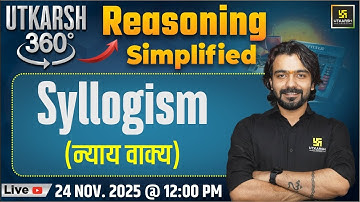 Syllogism | Reasoning Simplified | Utkarsh 360 Series #45 | Akshay Sir
