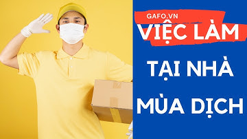 12 việc làm tại nhà mùa dịch COVID 19 giúp tăng thu nhập bạn nên biết | Gafo Official