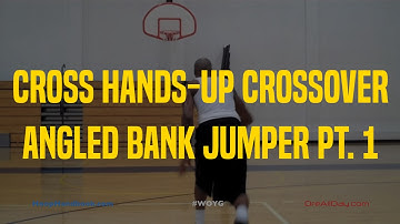 Cross Hands-Up Crossover Angled Bank Jumper Pt. 1 | Dre Baldwin