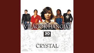 MOST UGY ÖLELJ - Crystal