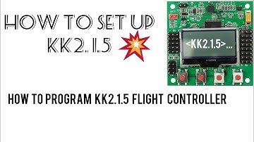 Setup Your KK2.1.5 Drone Flight Controller This Way