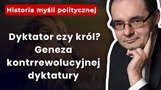 Dyktator Czy Król? Geneza Kontrrewolucyjnej Dyktatury / #Wielomski #Adamwielomski