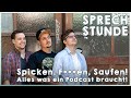 Spicken, F***en, Saufen! Alles was ein  Podcast braucht!