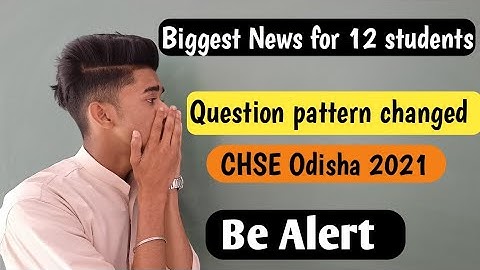 Question pattern 2021ll CHSE Odisha ll Biggest News for the 12students ll
