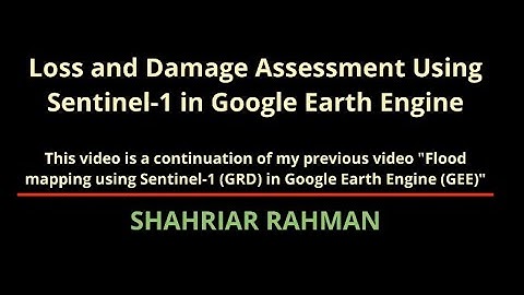 Loss and Damage Assessment using Sentinel-1 (GRD) in Google Earth Engine (GEE)