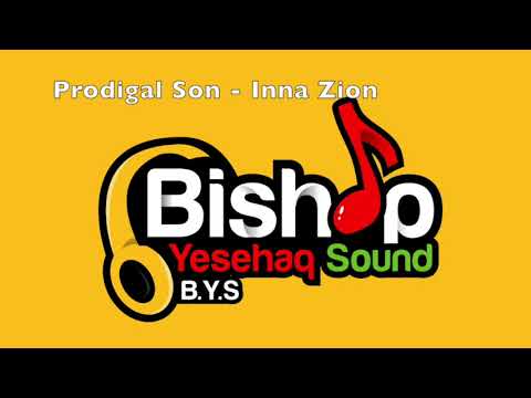 Prodigal Son Dub for Bishop Yesehaq Sound