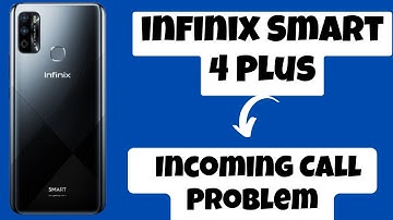 infinix Smart 4 Plus Incoming Call Problem || Incoming call not showing on display