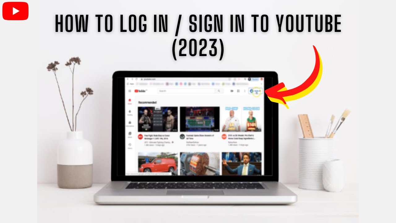 How To Log In To Youtube How To Sign In To Your Youtube Account Easy