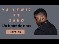 Ya Levis   Un bout de nous ft  Zaho  (Paroles)