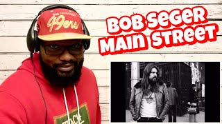 Bob Seger - Main Street | REACTION
