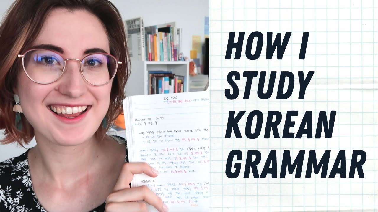 How to learn Korean grammar - my study method | 한국어 문법 공부법