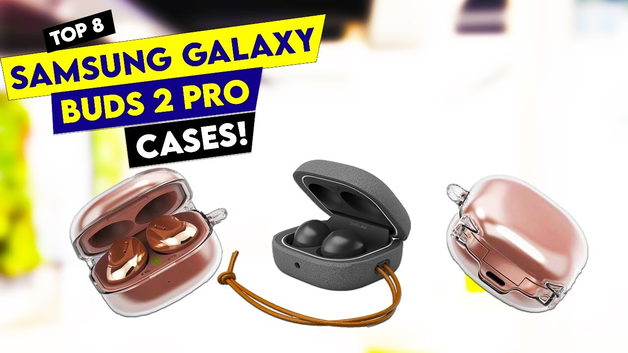 Top 8 Best Samsung Galaxy Buds 2 Pro Cases 2022!✓🔥🔥 