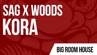 Sag X Woods - Kora Original Mix