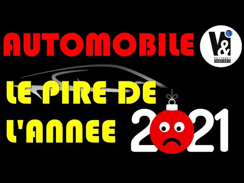 AUTOMOBILE : LE PIRE DE L'ANNEE 2021