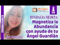 Magnetiza la Abundancia con ayuda de tu Ángel Guardián, por Sol Martinez