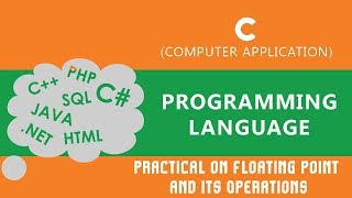 17. | Practical on Floating Point and its Operations | - C Language