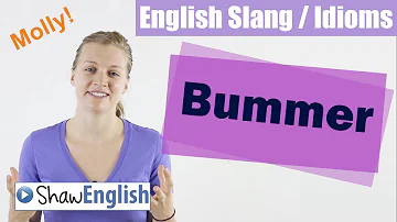 What does bummer mean slang?