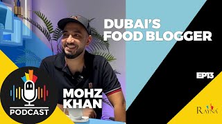 What does it take be a Food Blogger in UAE Mohz Khan ep 13