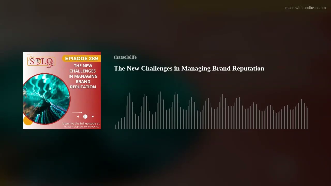 The New Challenges in Managing Brand Reputation