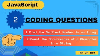 Find the Smallest Number in an Array | Count the Occurrences of a Character in a String