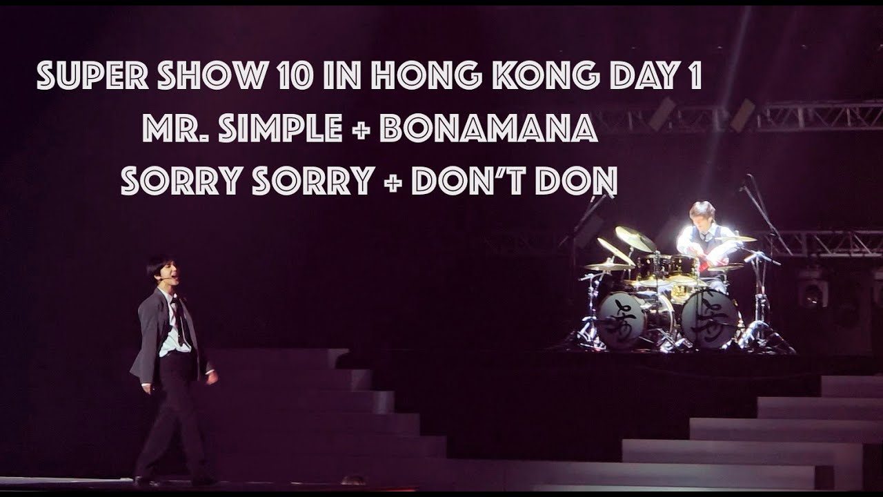 090525 Super Junior Super Show 10 in Hong Kong day1 - Mr.Simple, Bonamana, Sorry Sorry, Don't Don