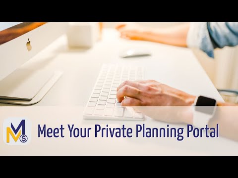 Meet Your Private Planning Portal