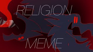 •Religion||M E M E•
