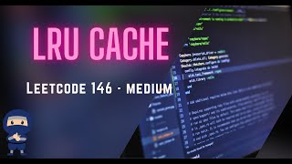 LRU Cache LeetCode 146 Solution Explained
