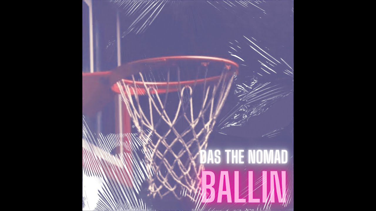 Das The Nomad - Ballin (LYRIC VIDEO)