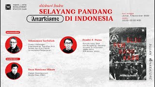 Selayang Pandang Anarkisme di Indonesia - Hikmawan Saefullah & Ferdhi F. Putra | Bulan Anarkisme