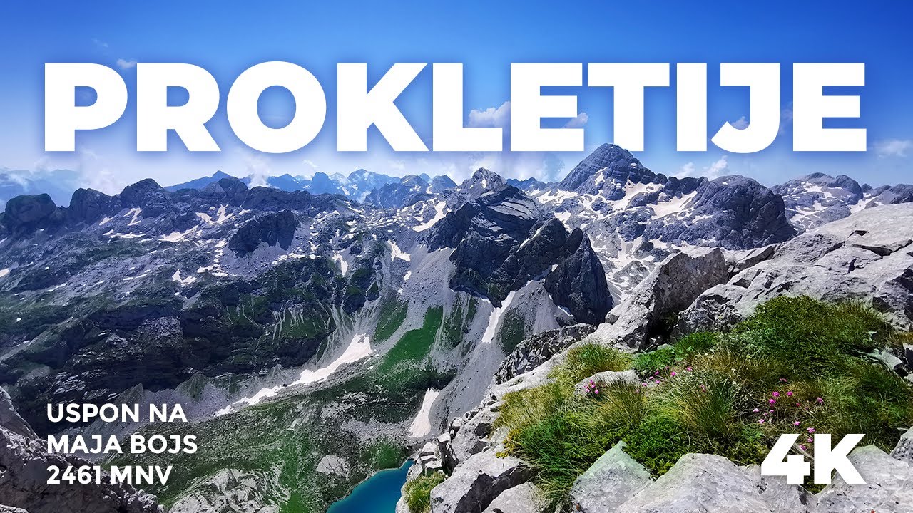 Prokletije 2.deo | Uspon na Maja Bojs 2461 mnv (4K)