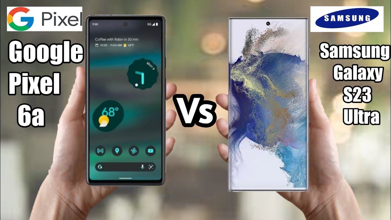 Google Pixel 6a vs Samsung Galaxy S23 Ultra || Samsung Galaxy S23 Ultra vs Google Pixel 6a