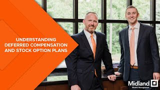 Understanding Deferred Compensation & Stock Option Plans - Off the Cuff - Midland Wealth Management