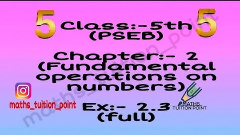 Maths(Ex:-2.3) 5th class(pseb)