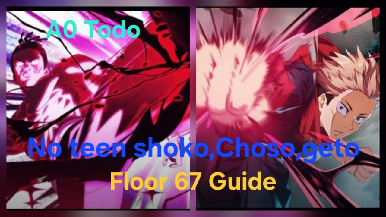 Floor 67 Guide (Todo and Yuji) F2P Friendly||Jujutsu Kaisen Phantom Parade