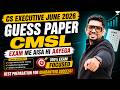 CMSL || Guess Paper || CS EXE june 26 || CS Amit Vohra || Unacademy