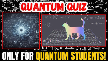 The Ultimate Quantum Physics Quiz!
