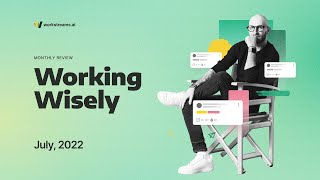 Working wisely - July 2022