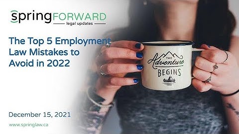 Top 5 Employment Law Mistakes to Avoid in 2022