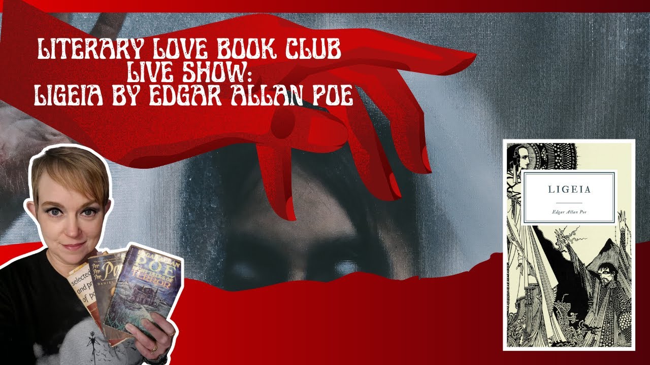 Literary Love Book Club Live Show Ligeia By Edgar Allan Poe - YouTube