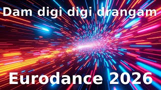 🎧 Dam Digi Digi Drangam | Eurodance 2026 Official Audio | SVL Records