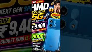 HMD Ka Sabse Sasta 5G Phone 😱 ₹9,400 Me 6000mAh Battery! #shorts #smartphone #tech