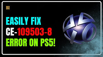 How to Fix PS5 Error Code CE-109503-8 | Fix An Error Occurred When Connecting to PlayStation Network