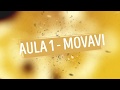 Aula 01 - Apresentando o Movavi