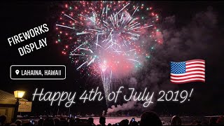 Lahaina, Hawaii: The 4th of July Fireworks Display 2019