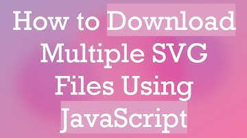 How to Download Multiple SVG Files Using JavaScript