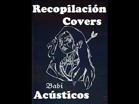 Babi Covers Y Acustico SAD Recopilacion 40 Min