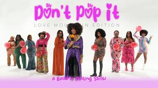 🎈Ep84: Don't Pop It: Love Mountain Edition (A Balloon Dating Show)