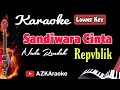 Sandiwara Cinta - Repvblik Nada Rendah - Lowerkey KARAOKE
