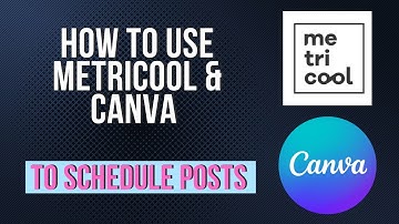 How to Schedule Posts with Metricool & Canva!